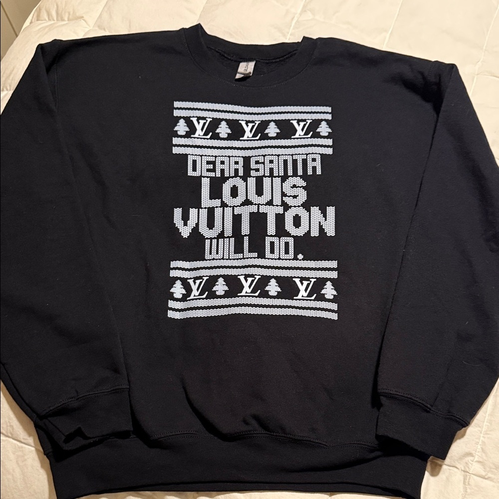 Louis Vuitton saying in black sweatshirt for Christmas